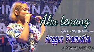 Aku tenang || Anggun Pramudita || ] versi jaranan [ || DANADYAKSA  music ||