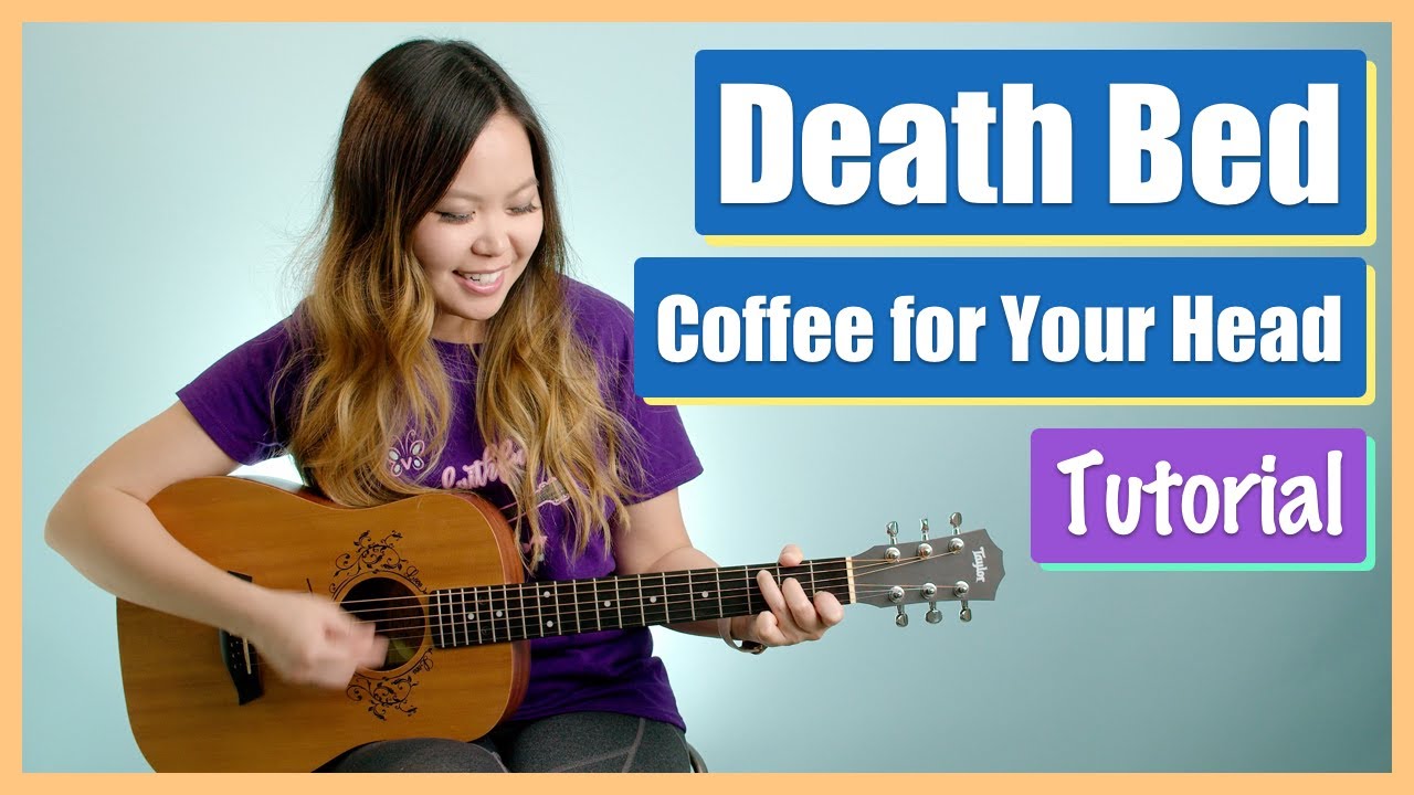 Death Bed Guitar Lesson Tutorial Coffee For Your Head Powfu Chords Strum Full Cover No Capo Youtube