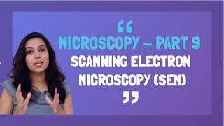 Microscopy Part 9- Scanning Electron Microscopy | Working and animation | In Hindi