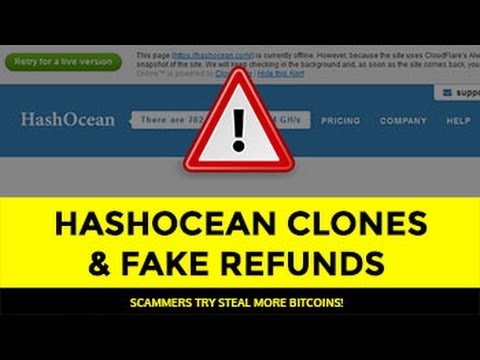 TAKE CARE WITH HASHOCEAN CLONES U0026 FAKE REFUNDS! SCAMMER ARE TRYING TO STEAL YOUR BITCOINS.