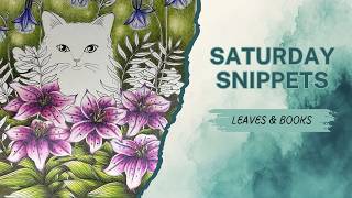 Saturday Snippets 61 - Leaves and Books