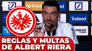 Las Tres Reglas De Oro De Riera Y Sus Multas En Su Llegada Como Entrenador Del Eintracht