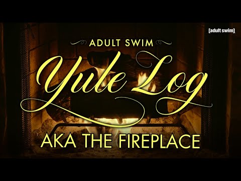 Fireplace Yule Log | adult swim