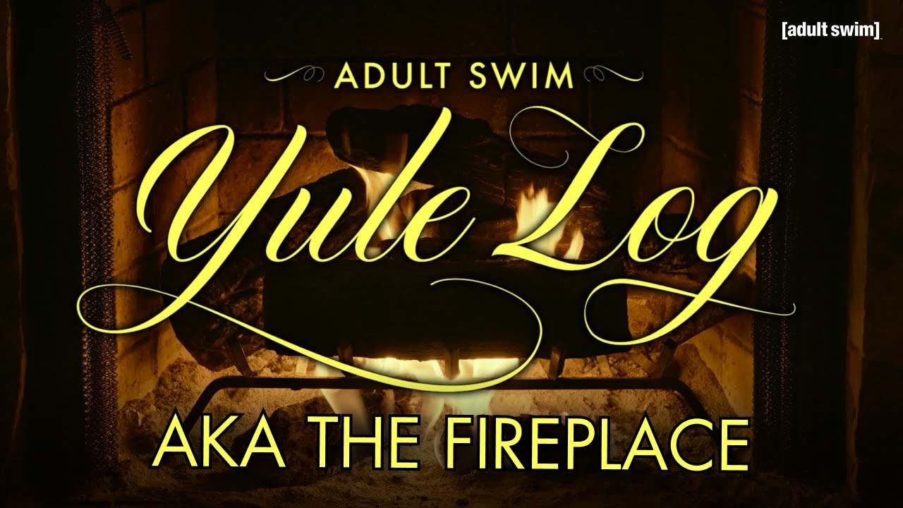 Fireplace Yule Log adult swim