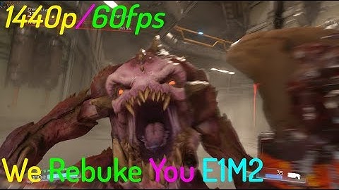 Doom SnapMap - We Rebuke You E1M2 - 1440p/60fps