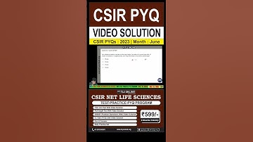 CSIR PYQs | Year: 2023 | Month: June | Video Solution | #csirlifescience #csirnet 2024 #shorts
