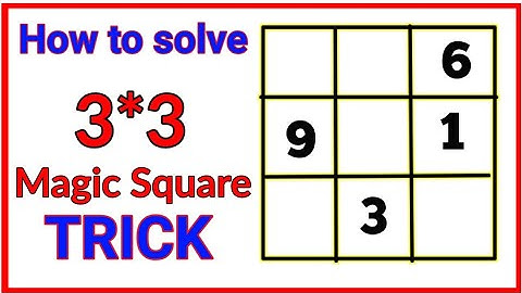 3*3 Magic Square || How to solve 3*3 Magic Square