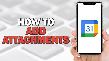 How To Add Attachments to Google Calendar (Easiest Way)​​​​​​​