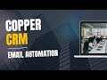 How to Set Up Email Automation in Copper CRM