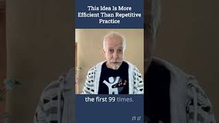 This Idea Is More Efficient Than Repetitive Practice