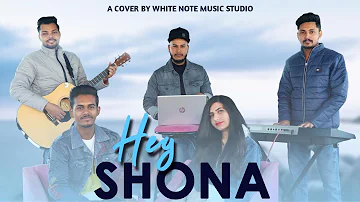 Hey Shona || cover || Varinder ft. Kanchan || WhiteNoteMusicStudio || Cinemindmedia