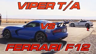 Ferrari f12berlinetta vs viper ta 2.0 at shifts3ctor's half mile event
in coalinga ca - 6.3-liter v-12, 7-speed dual clutch automatic 7...