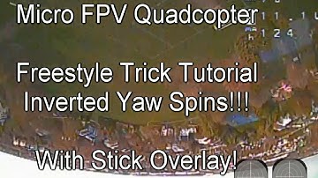 Quadcopter Trick Tutorial With Stick Overlay: Inverted Yaw Spins