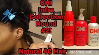 Straightening  Natural 4C Hair  Using the  CHI Infra Collection Round #2!!!+ 1YR Length Check!