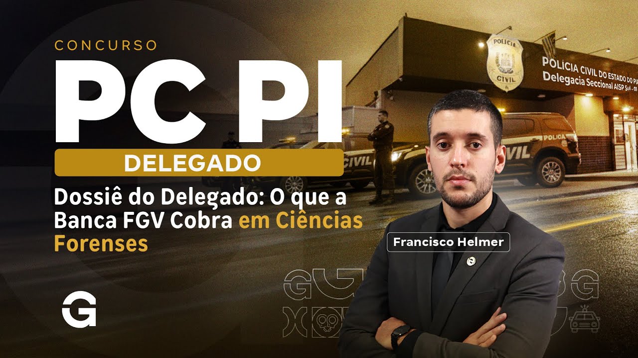 Concurso DELTA PC PI | Dossiê do Delegado: O que a Banca FGV Cobra em Ciências Forenses
