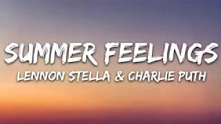 Lennon Stella \& Charlie Puth - Summer Feelings (Lyrics)