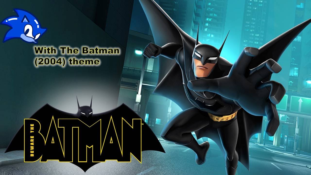Beware The Batman Intro (With The Batman (2004) Theme) - YouTube