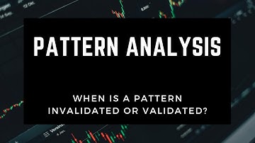 Pattern and Wave Analysis: Validation and Invalidation