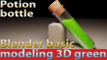 Blender basic modeling 3d green potion bottle