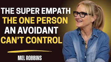 The Super Empath The One Person an Avoidant Can’t Control || Me Robbins