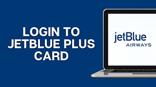 How To Login To JetBlue Plus Card (Barclays)