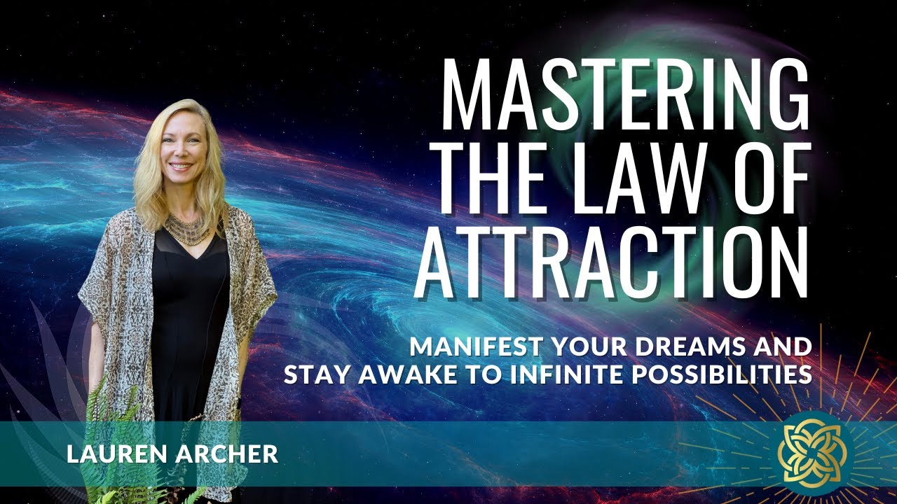 Mastering the Law of Attraction: Manifest Your Dreams and Stay Awake to Infinite Possibilities