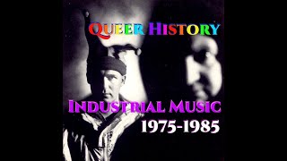 The Queer History Of Industrial Music (1975-1985)