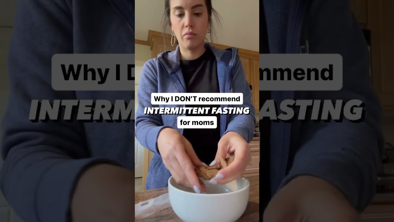 Why I DON’T recommend intermittent fasting for moms 