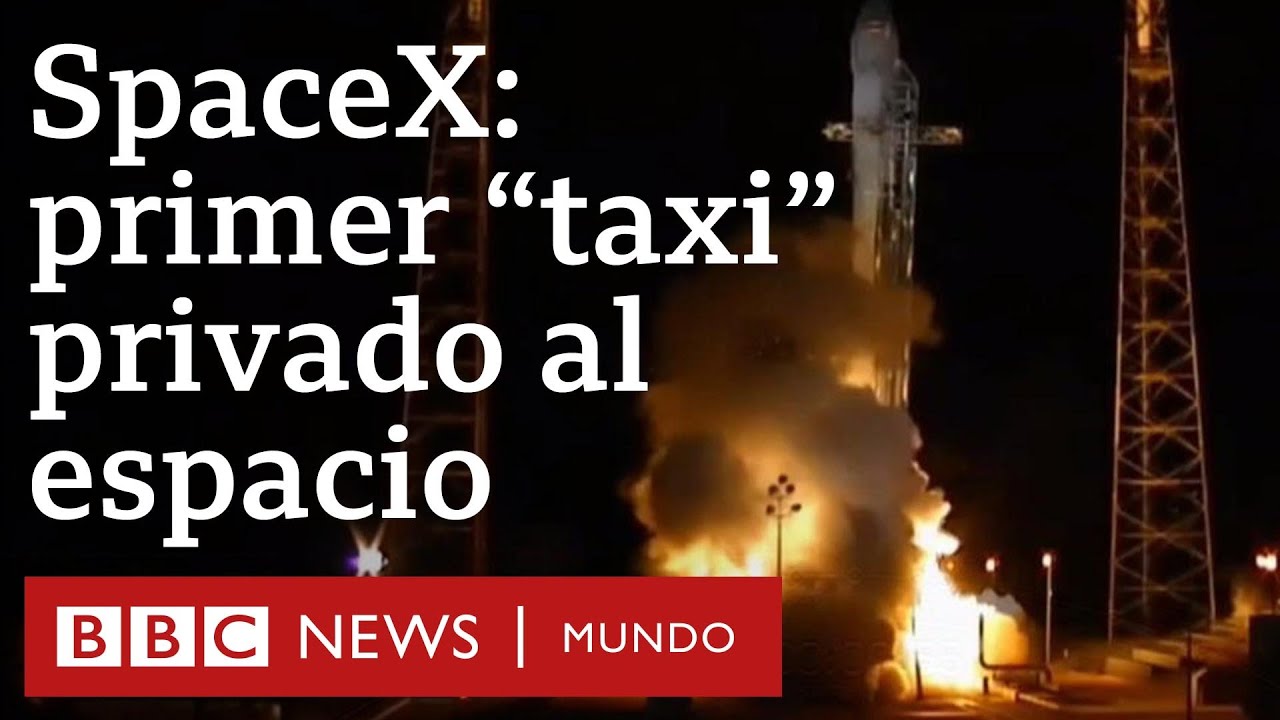 Spacex De Elon Musk Como Es La Compania Que La Nasa Eligio Para Su El Primer Vuelo Comercial A La Estacion Espacial Internacional Bbc News Mundo