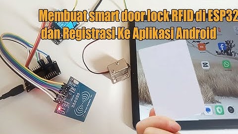 Membuat smart door lock RFID di ESP32 dan Registrasi Ke Aplikasi Android