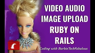 RUBY ON RAILS : VIDEO, AUDIO, and IMAGE UPLOADER