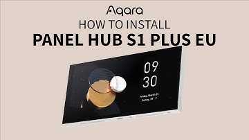 How to install Aqara Panel Hub S1 Plus EU?
