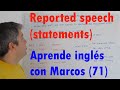 Reported speech (statements). Aprende inglés con Marcos (71)