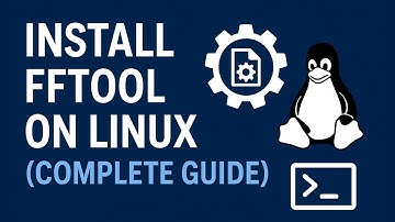 Install fftool on Linux (Complete Guide)