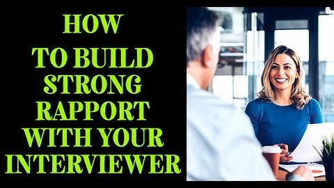 How to Build Rapport with Your Interviewer: Ace Your Next Job Interview with These Proven Tips