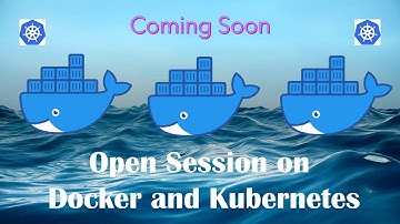 Coming Soon - Open Session on Docker and Kubernetes |5G |5G Core | Cloud Native | Microservices |