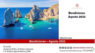 BENDICIONES AGOSTO 2023 - BRAHMA KUMARIS CDMX SUR.