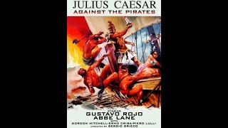 Юлий Цезарь против пиратов (Giulio Cesare contro i pirati 1962)