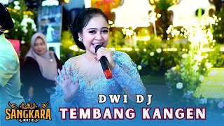 TEMBANG KANGEN || SINDEN DWI DJ || SANGKARA MUSIC CAMPURSARI
