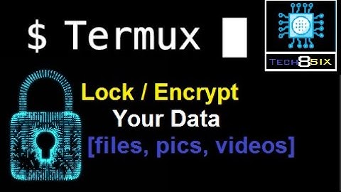 How to lock  data using Termux -- Tech8six [urdu| Hindi]