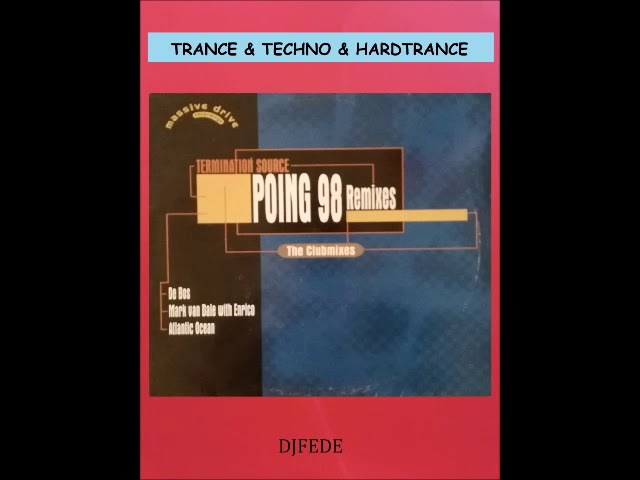 TERMINATION SOURCE - POING 98 (MARK VAN DALE WITH ENRICO REMIX) bekijken op YouTube TERMINATION SOURCE - POING 98 (MARK VAN DALE WITH ENRICO REMIX) bekijken op YouTube