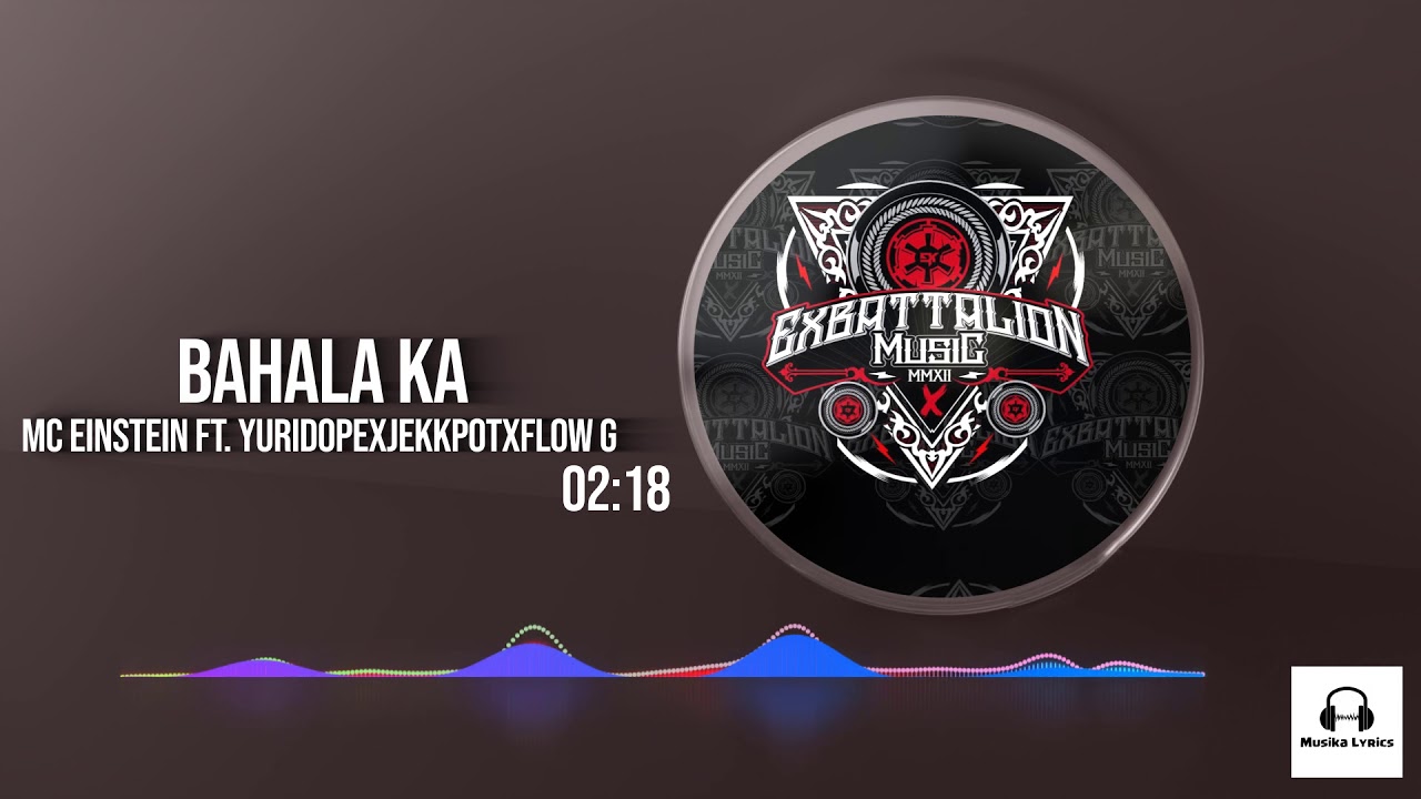 MC EINSTEIN - BAHALA KA FT. YURIDOPE x JEKKPOT x FLOW G [MP3 Audio]