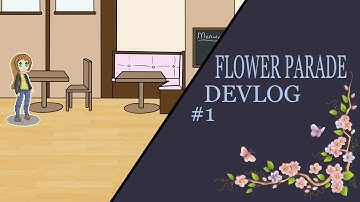 Flower Parade Devlog #1