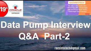 Oracle Data Pump Interview question and answers part-2 From Racsinfotech