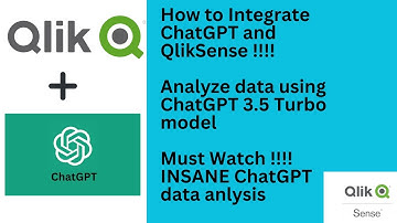 QlikSense & ChatGPT: How to connect QlikSense to ChatGPT and analyze data using GPT 3.5 turbo model.