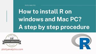 How to install R on Windows and Mac PC? - A step by step procedure