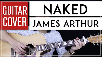 Naked Guitar Cover Acoustic - James Arthur 🎸 |Chords|