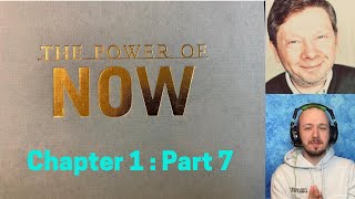 Chapter 1 : Part 7 ~ The Power of Now
