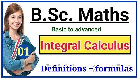 Lec : 01 | Integral calculus BSc | | BSc part 1 | part 1 BSc math | First semester BSc math
