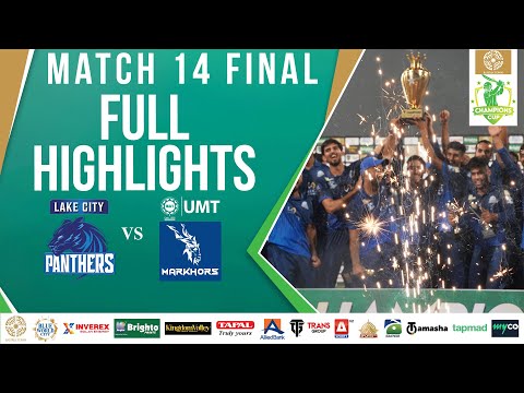 Full Highlights | Panthers vs Markhors | Match 14 | Final | Bahria Town Champions Cup 2024 | M2X1A